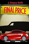 Final Price by J. Gregory Smith