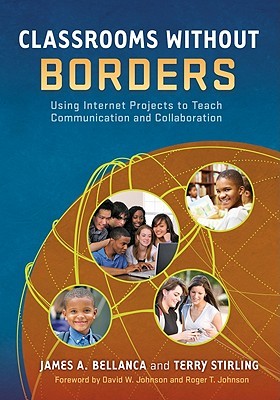Classrooms Without Borders: Using Internet Projects to Teach Communication and Collaboration (Paperback)