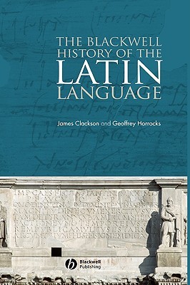 The Blackwell History of the Latin Language (Hardcover)