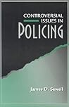 Controversial Issues in Policing