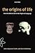 The Origins of Life: From the Birth of Life to the Origins of Language