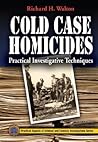 Cold Case Homicides: Practical Investigative Techniques