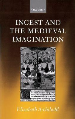 Incest and the Medieval Imagination (Hardcover)