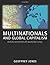 Multinationals and Global Capitalism: From the Nineteenth to the Twenty-first Century