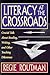 Literacy at the Crossroads by Regie Routman