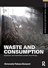 Waste and Consumption (Framing 21st Century Social Issues) Waste and Consumption (Framing 21st Century Social Issues)