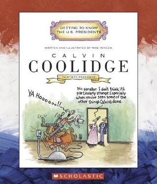 Calvin Coolidge (Getting to Know the US Presidents)