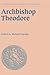 Archbishop Theodore: Commemorative Studies on his Life and Influence (Cambridge Studies in Anglo-Saxon England, Series Number 11)