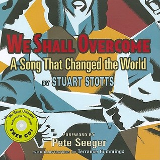 We Shall Overcome: A Song That Changed the World – An Educational Book on the International Anthem for Activism for Kids (Ages 10-12)