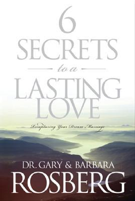 6 Secrets to a Lasting Love (Paperback)