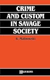 Crime and Custom in Savage Society