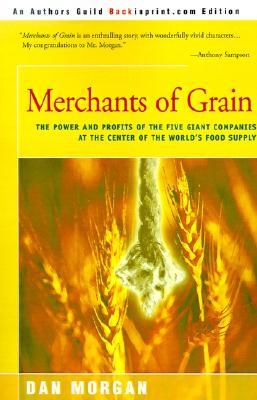 Merchants of Grain: The Power and Profits of the Five Giant Companies at the Center of the World's Food Supply (Paperback)