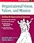 Organizational Vision, Values and Mission (A Fifty-Minute Series Book)