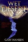 Wet Desert by Gary   Hansen