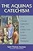 The Aquinas Catechism