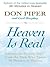 Heaven Is Real: Lessons on Earthly Joy- From the Man Who Spent 90 Minutes in Heaven (Thorndike Press Large Print Inspirational Series)