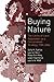 Buying Nature: The Limits of Land Acquisition as a Conservation Strategy, 1780-2004 (American and Comparative Environmental Policy)