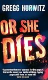 Or She Dies
