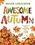 Awesome Autumn: All Kinds o...
