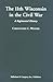 The 11th Wisconsin in the Civil War: A Regimental History