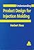 Understanding Product Design for Injection Molding (Hanser Understanding Books)