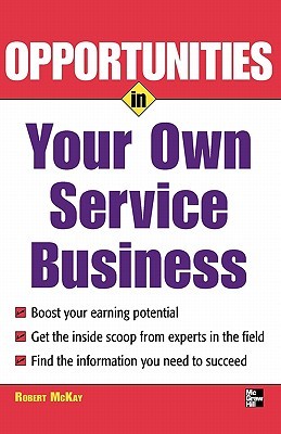 Opportunities in Your Own Service Business (Paperback)