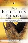 The Forgotten Christ