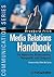 Media Relations Handbook: For Agencies, Associations, Nonprofits and Congress - The Big Blue Book