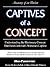 Captives of a Concept by Don Cameron Captives of a Concept by Don Cameron