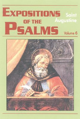 Expositions of the Psalms 6, 121-150 (Works of Saint Augustine, a Translation for the 21st Century: Part 3-Sermons)