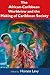African-Caribbean Worldview And The Making Of Caribbean Society