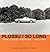Bernard Plossu / So Long by Lewis Baltz