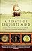 A Pirate of Exquisite Mind: The Life of William Dampier