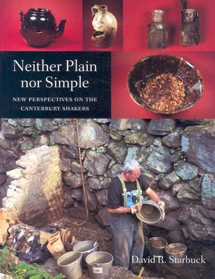 Neither Plain nor Simple: New Perspectives on the Canterbury Shakers (Paperback)