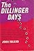 The Dillinger Days