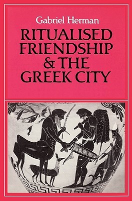 Ritualised Friendship and the Greek City (Paperback)