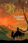 Rani by Jaishree Misra
