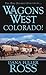 Colorado! (Wagons West, #7)