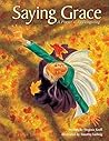Saying Grace: A Prayer of Thanksgiving (Traditions of Faith)