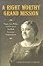 Right Worthy Grand Mission: Maggie Lena Walker and the Quest for Black Economic Empowerment