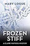 Frozen Stiff (Claire Watkins, #8)