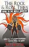 The Rock & Roll Times Guide to The Music Industry: The 10 A & R Commandments All Bands Need to Know