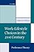Work-Lifestyle Choices in the 21st Century by Catherine Hakim