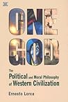 One God: The Political and Moral Philosophy of Western Civilization