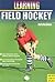 Learning Field Hockey