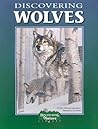 Discovering Wolves: A Nature Activity Book