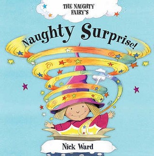 The Naughty Fairy's Naughty Surprise! (Paperback)