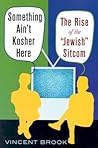 Something Ain't Kosher Here: The Rise of the 'Jewish' Sitcom