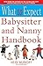 The What to Expect Babysitter and Nanny Handbook by Heidi Murkoff