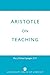 Aristotle on Teaching